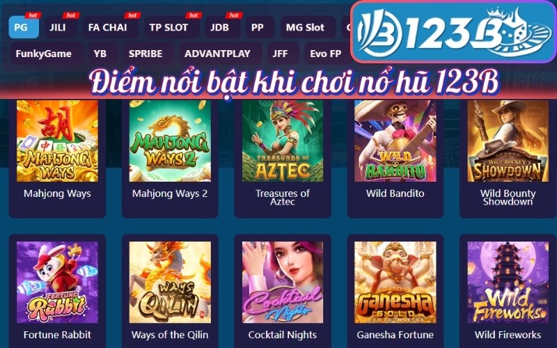 Điểm nổi bật khi chơi slot tại 123B – Đa dạng game, nổ hũ jackpot cực lớn