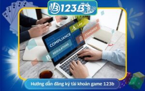 Đăng ký 123b - Hướng dẫn tạo tài khoản nhanh chóng tại nhà cái uy tín